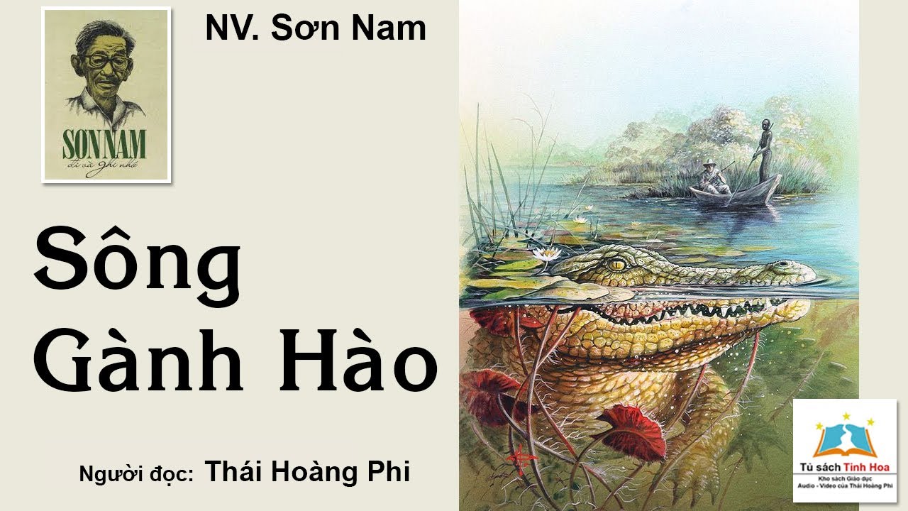 SÔNG GÀNH HÀO. Tác giả: Sơn Nam. Người đọc: Thái Hoàng Phi
