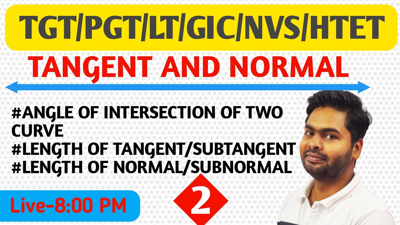 CALCULUS || TANGENT NORMAL || L-2 || By PAWAN SIR