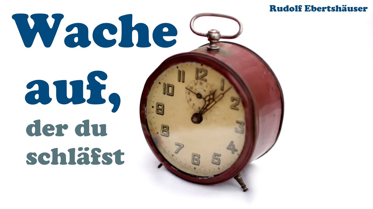 Wache auf, der du schl&auml;fst - Rudolf Ebertsh&auml;user