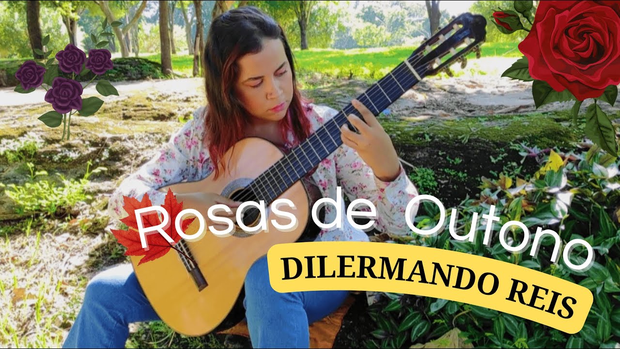 🌹 ROSAS DE OUTONO 🌹 - Dilermando Reis | Violão Brasileiro | Brazilian Guitar