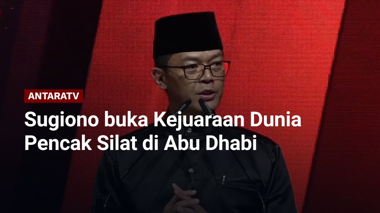 Sugiono buka Kejuaraan Dunia Pencak Silat di Abu Dhabi