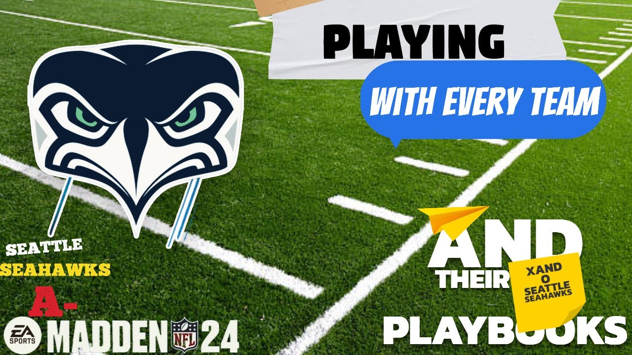 Seattle Seahawks - Using Every Team in Madden with their Playbook - Seattle Seahawks - Madden 24