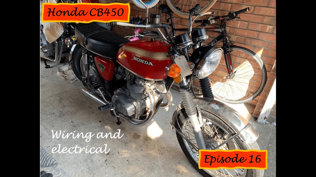 Honda CB450 Ep 16 - Wiring, electrics
