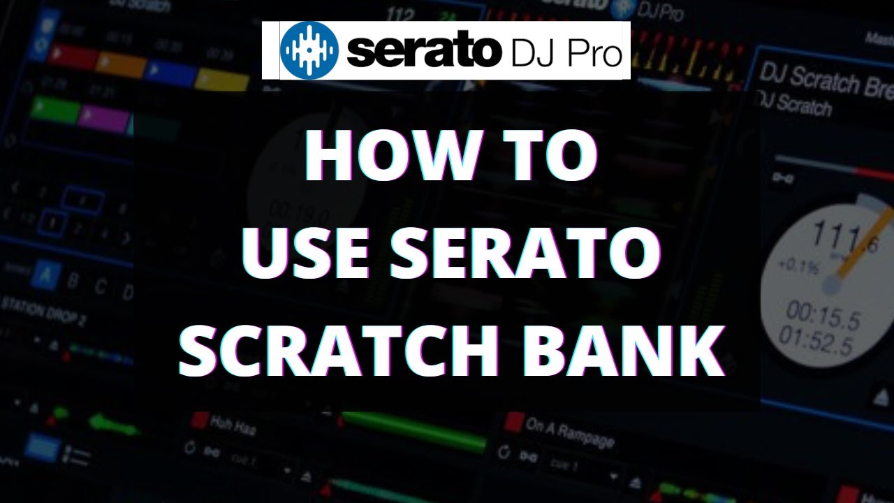 Как использовать скретч-банк в Serato DJ Pro