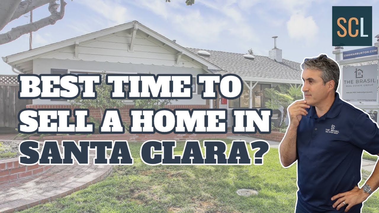 When Is the Best Time To Sell a Home in Santa Clara?