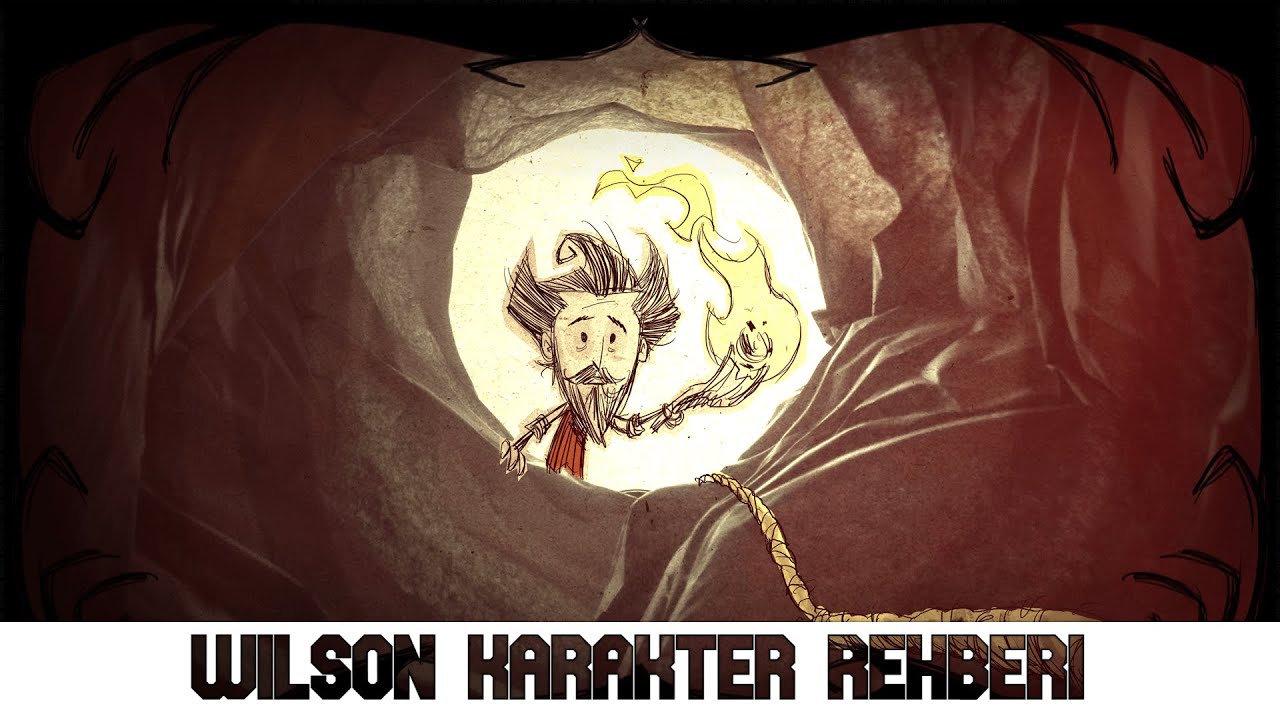 Wilson Karakter Rehberi | #dontstarvetogether