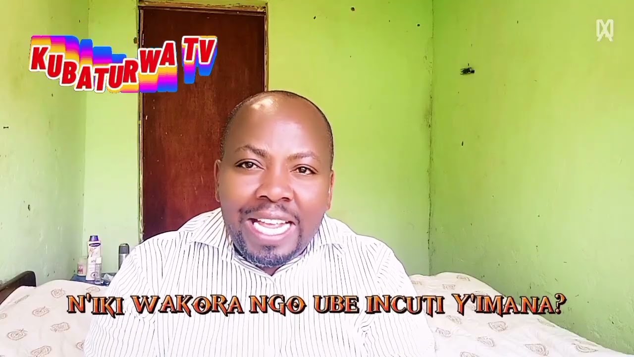 KUBA INCUTI Y'IMANA, BIKORWA BITE, ICYO BIBIRIYA YIGISHA.