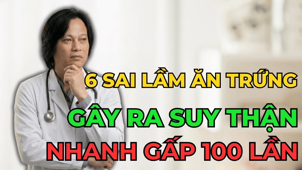 Ăn Trứng Sai Cách: 6 Sai Lầm Khiến Suy Thận Âm Thầm, Creatinine Tăng, Tiểu Bọt Trắng