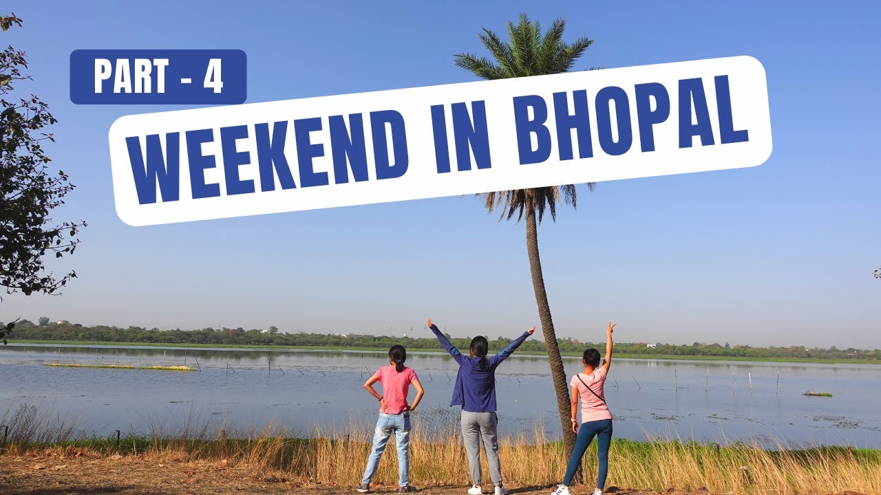 A Weekend in Bhopal |Exploring Bhopal - Van Vihar National Park & Kerwa Dam | Things to do in Bhopal