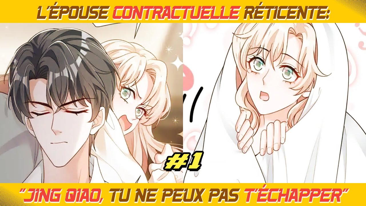 1. L'épouse contractuelle réticente: “Jing Qiao, tu ne peux pas t’échapper