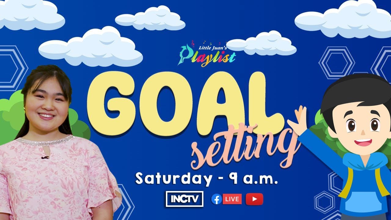 GOAL SETTING | LITTLE JUAN'S PLAYLIST