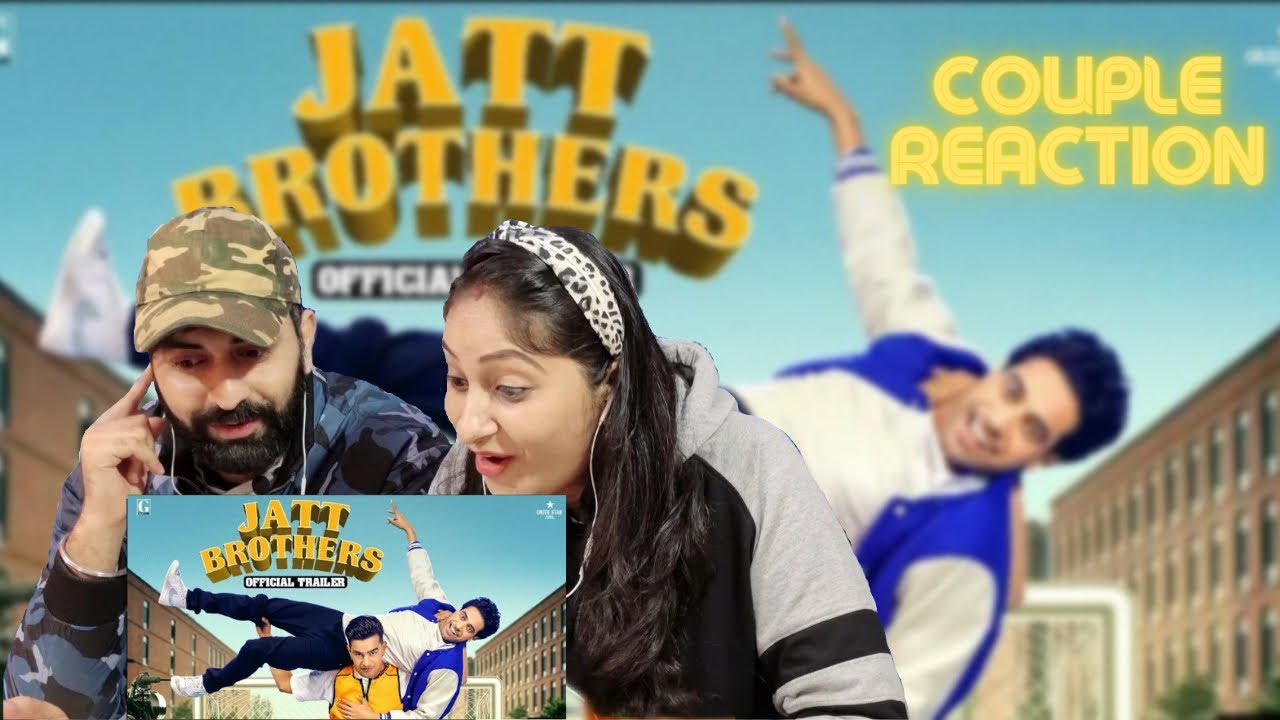 Jatt Brothers (Trailer) Guri | Jass Manak | Punjabi Movies | Movie Releasing | Couple Reaction Video
