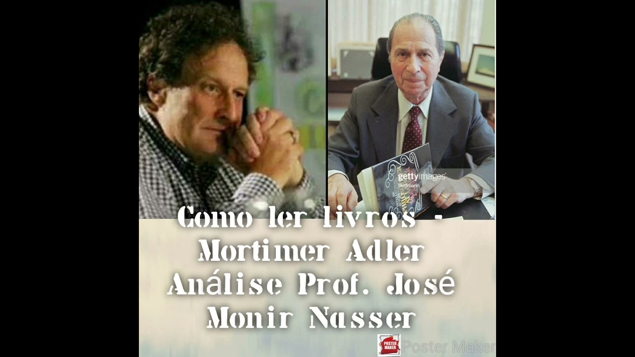 Mortimer J. Adler - Como ler livros. Prof. José Monir Nasser.                (áudio melhorado)