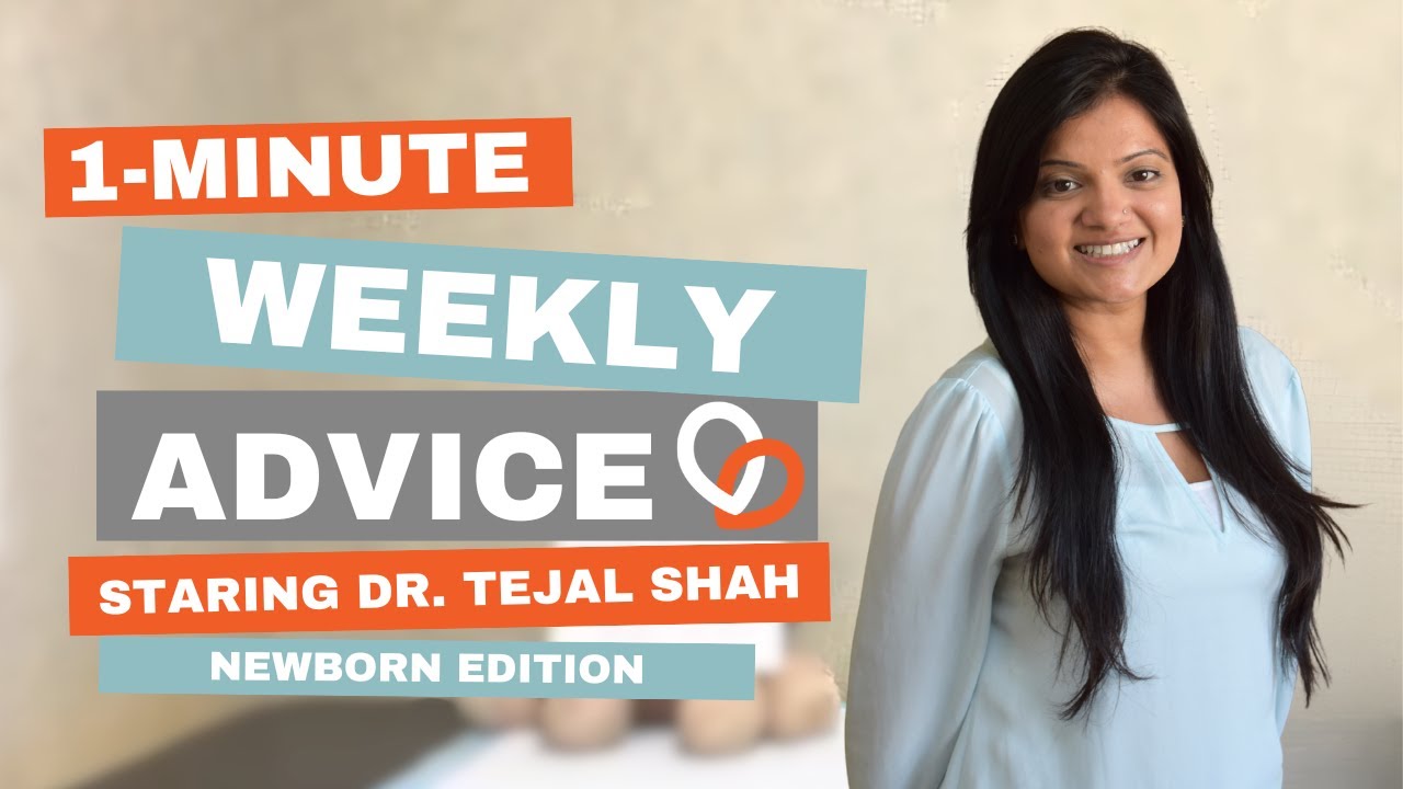 1-Minute Weekly Advice: Newborn Edition