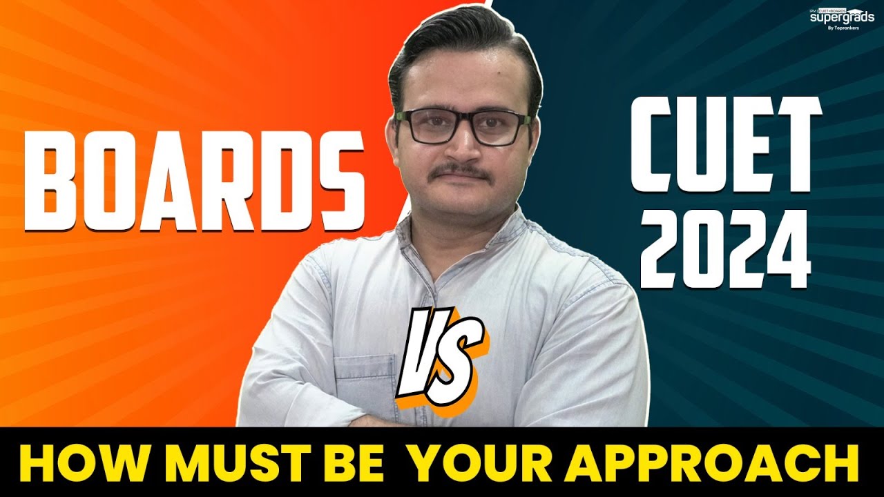 CUET 2024 & Boards Exam | What Should Be Your Strategy? | Strategy to Prepare CUET & Boards Together
