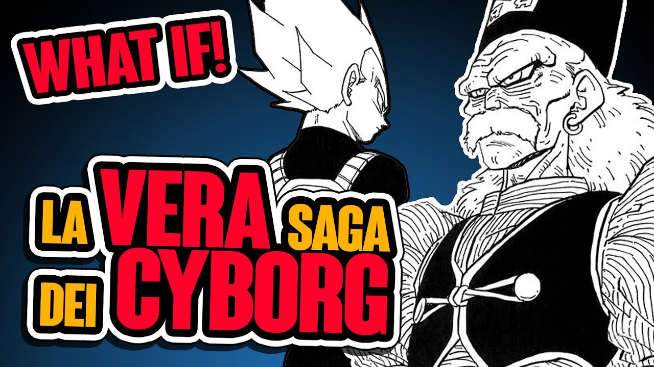 La VERA SAGA dei CYBORG | Dragonball What If