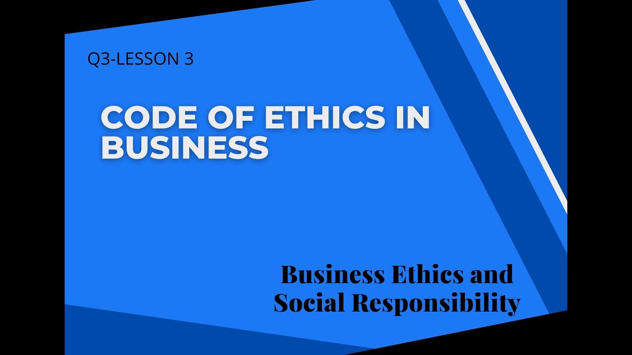 LESSON 3-Code of Ethics in Business
