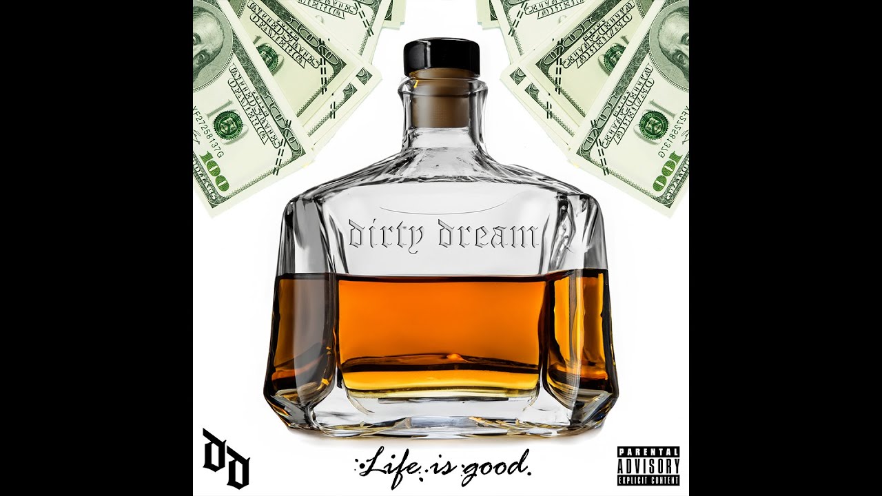 Dirty Dream - Life is good (Official Audio)