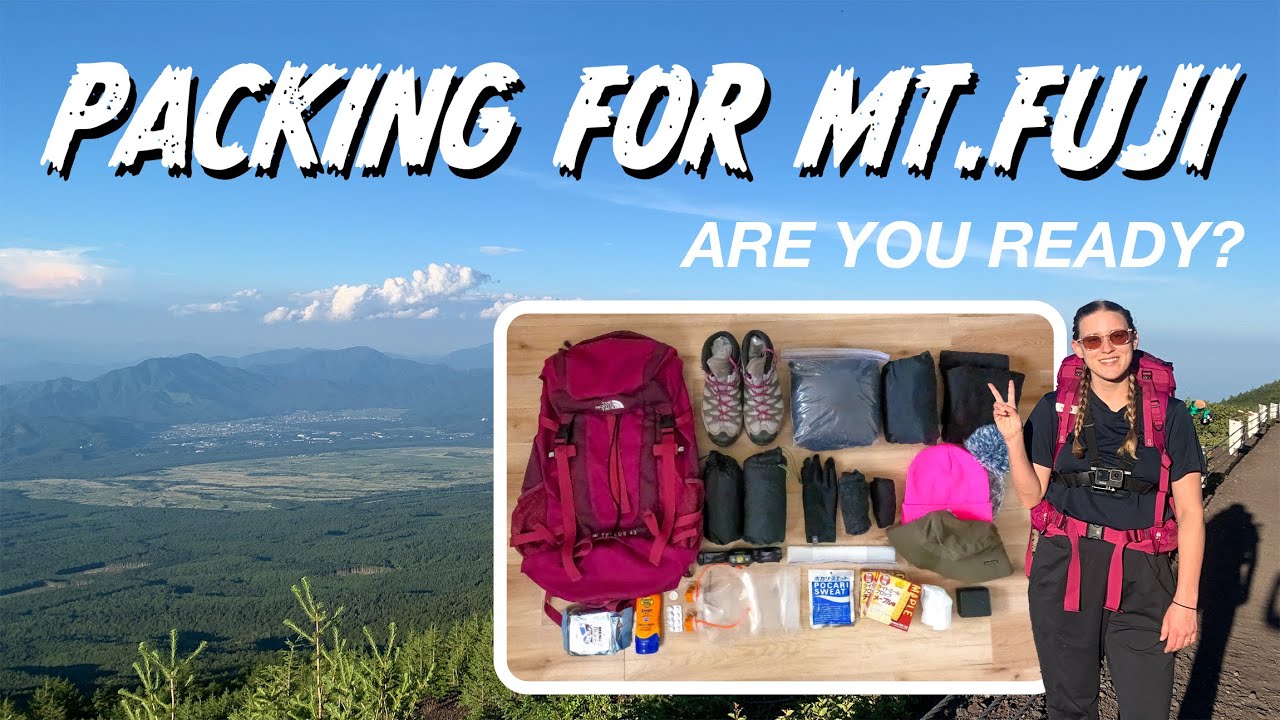 Preparing for Mount Fuji : The Ultimate Packing Guide!