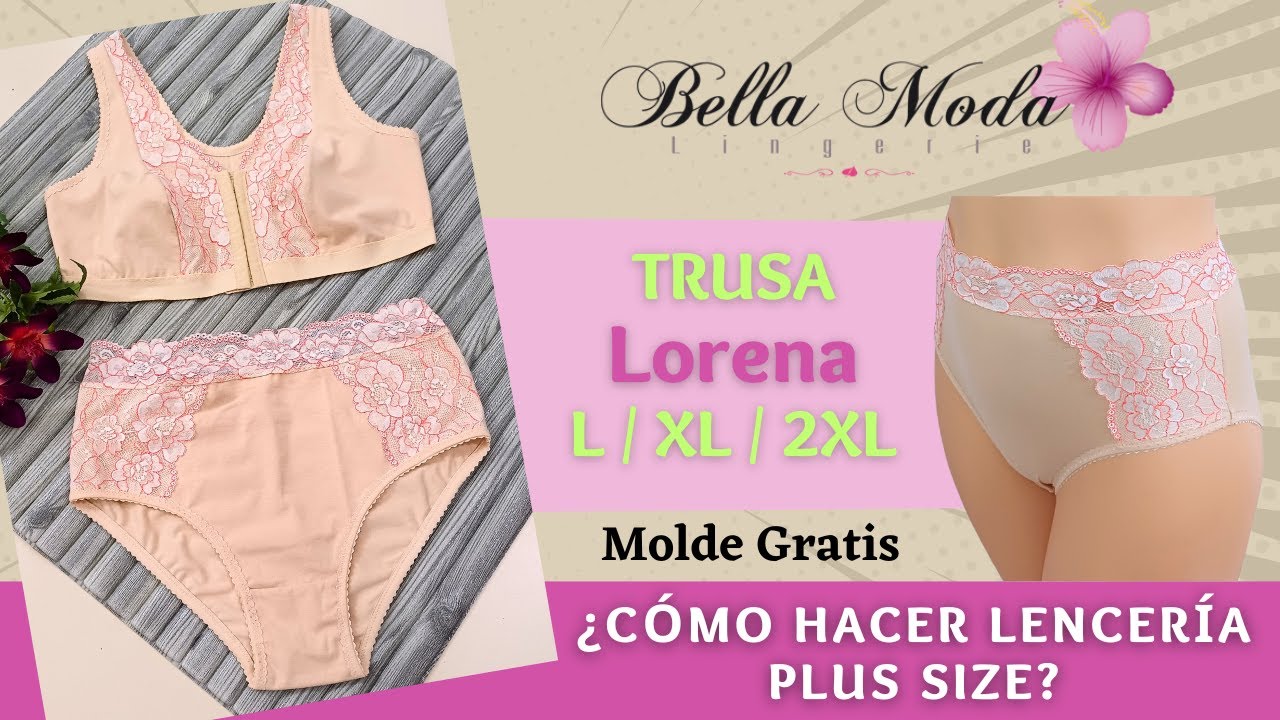 APRENDE A CONFECCIONAR LENCERÍA PLUS SIZE / TALLAS GRANDES / DIY - MOLDES