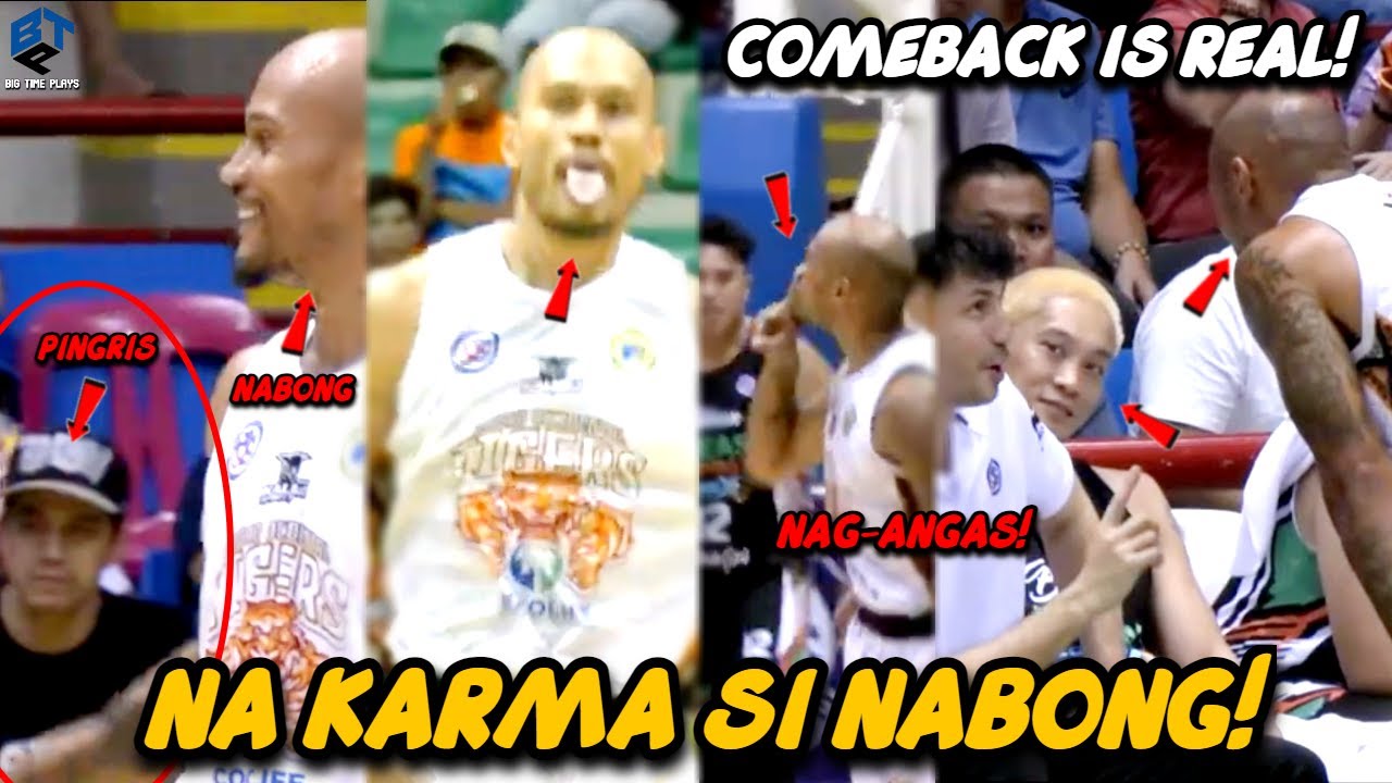 KARMA ANG INABOT NI NABONG PAGKATAPOS MAG-ANGAS! PINGRIS AT NABONG NAGKITA ULIT! COMEBACK IS REAL!