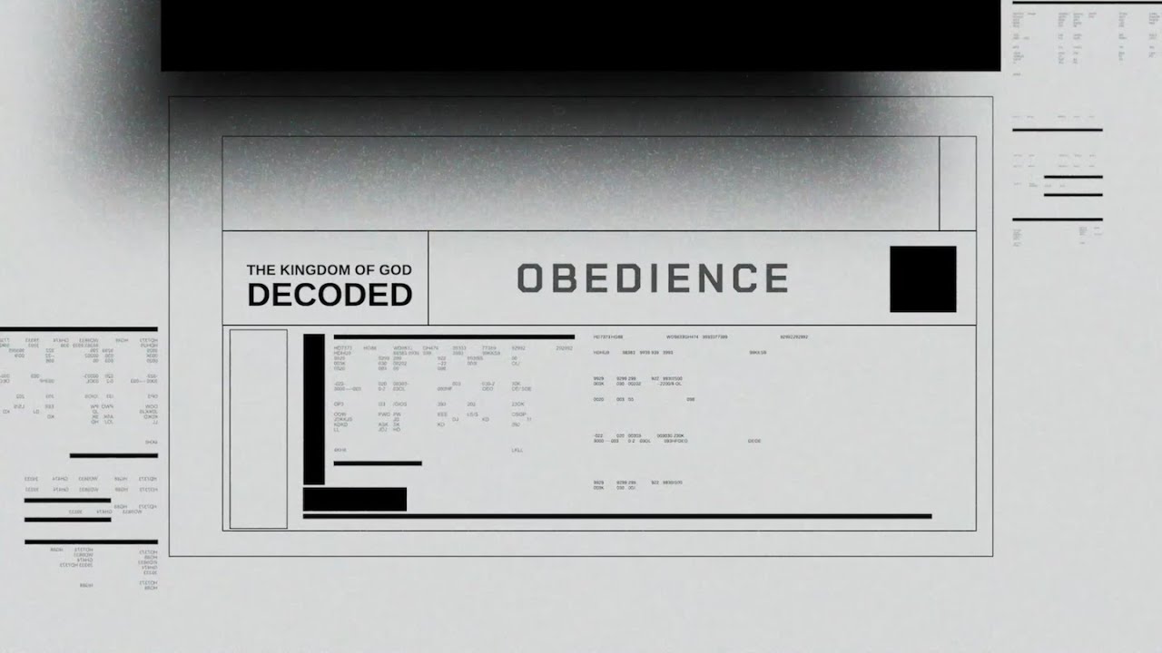 The Kingdom of God Decoded (Obedience)