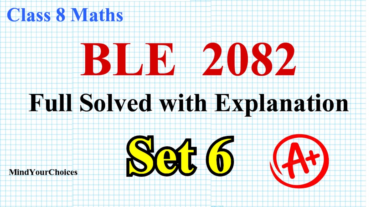 Class 8 BLE Math Model Question Solution 2082 | Full Solved with Explanation | BLE Exam