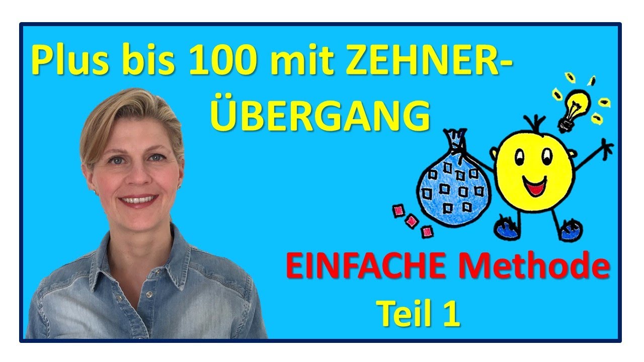 ZEHNERÜBERGANG RICHTIG rechnen - Plus bis 100 mit einstelligen Zahlen Teil 1