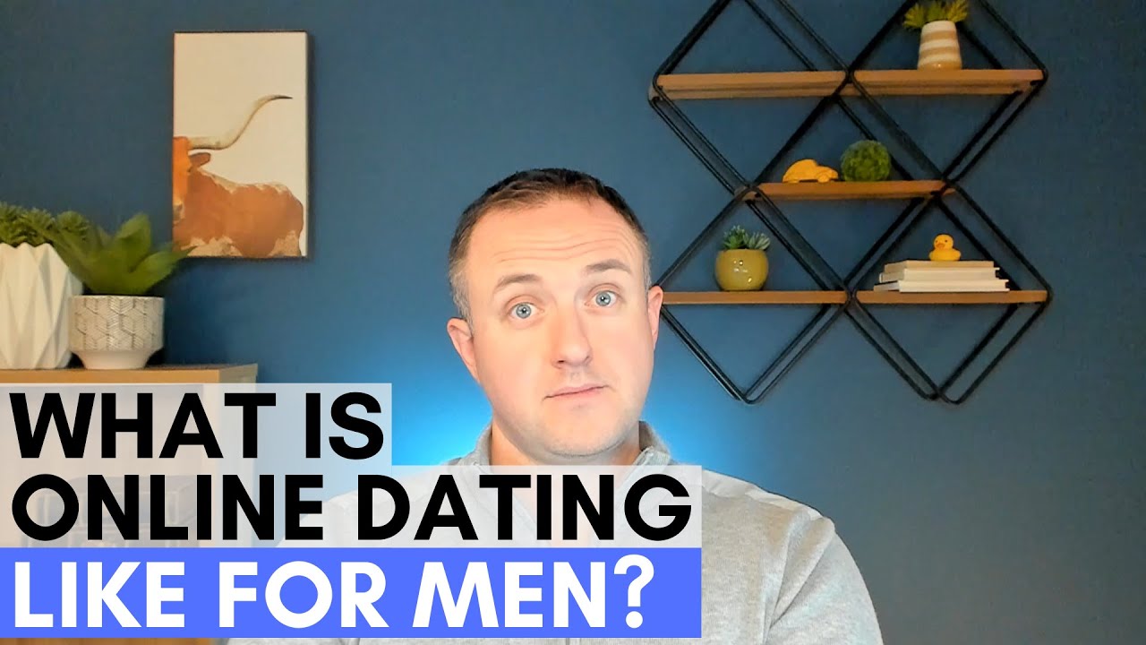 What is Online Dating Like for Men? No B.S. Real Talk