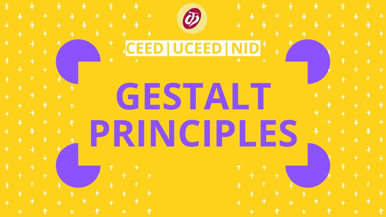 Gestalt Principle UCEED | CEED | NID
