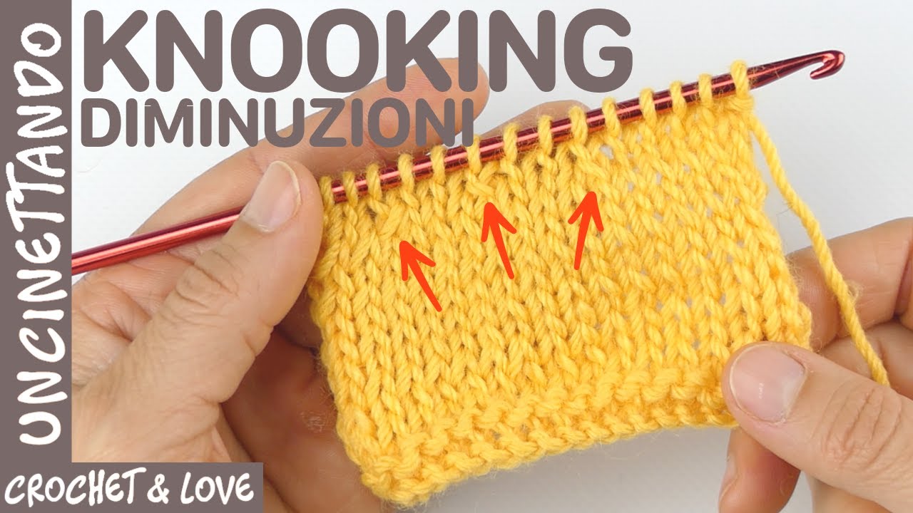 Lezione 5 le Diminuzioni - Corso Basico di Knooking