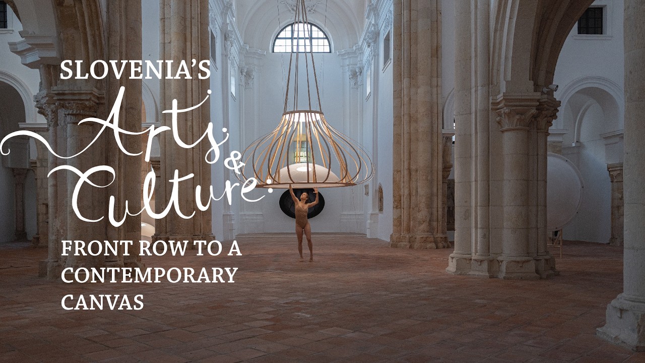Slovenia’s Arts & Culture: Front Row to a Contemporary Canvas