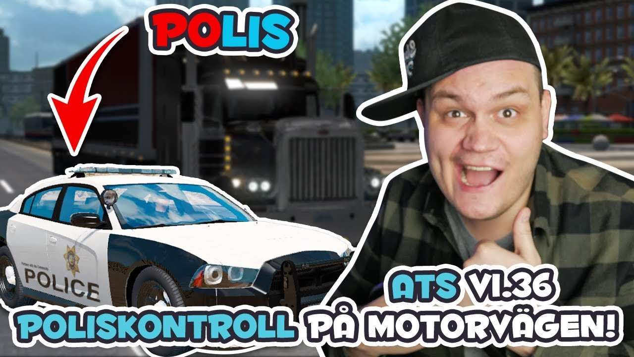 POLISKONTROLL PÅ MOTORVÄGEN! - AMERICAN TRUCK SIMULATOR SVERIGE! - Logitech G27