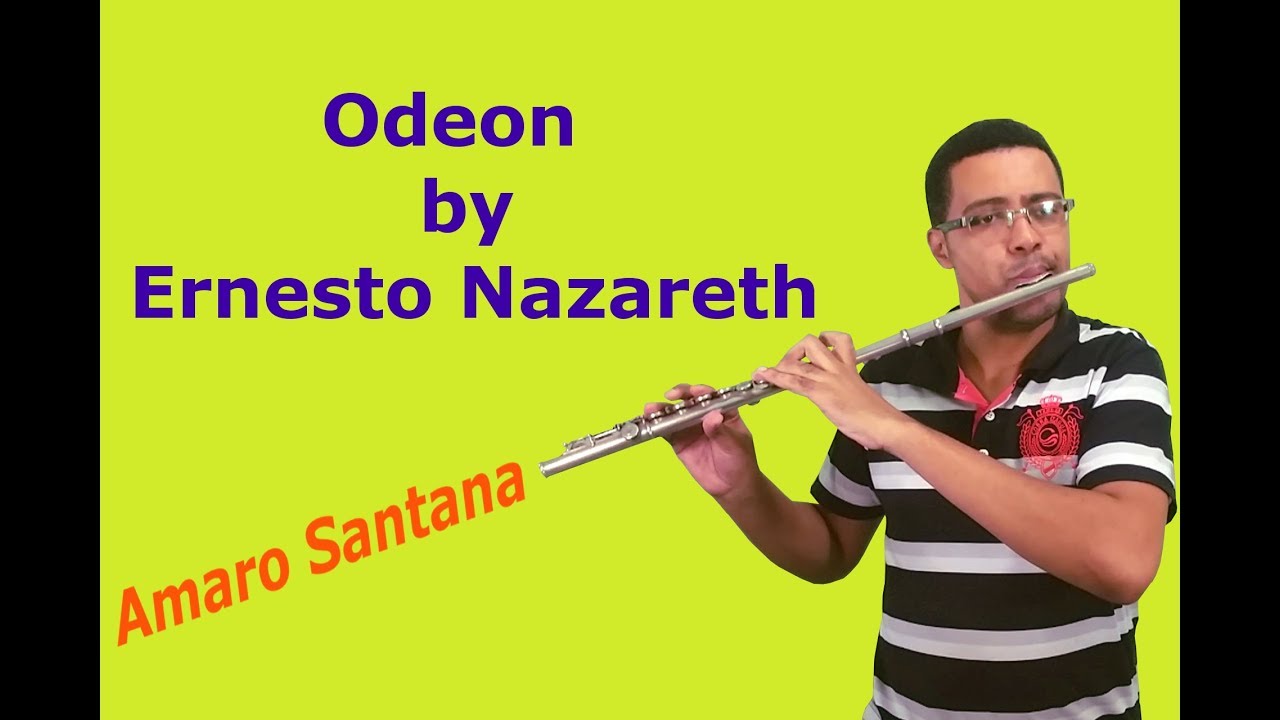 ODEON (Ernesto Nazareth) -Amaro Santana -Flauta