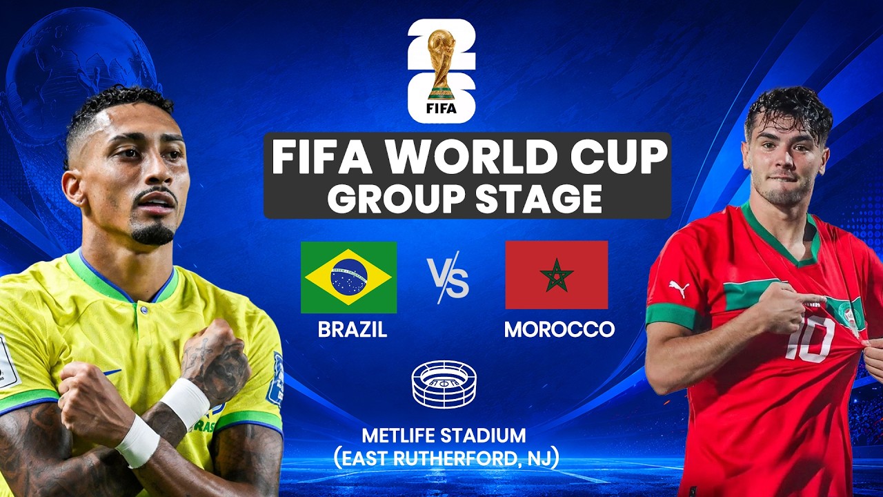 LIVE: BRAZIL VS MOROCCO (2026 FIFA WORLD CUP)
