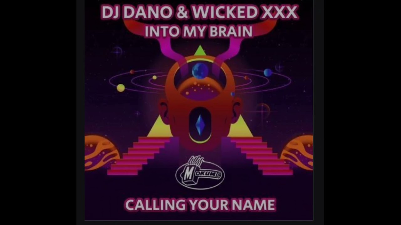 DJ Dano & Wicked XXX - Into My Brain / Calling Your Name (2025)