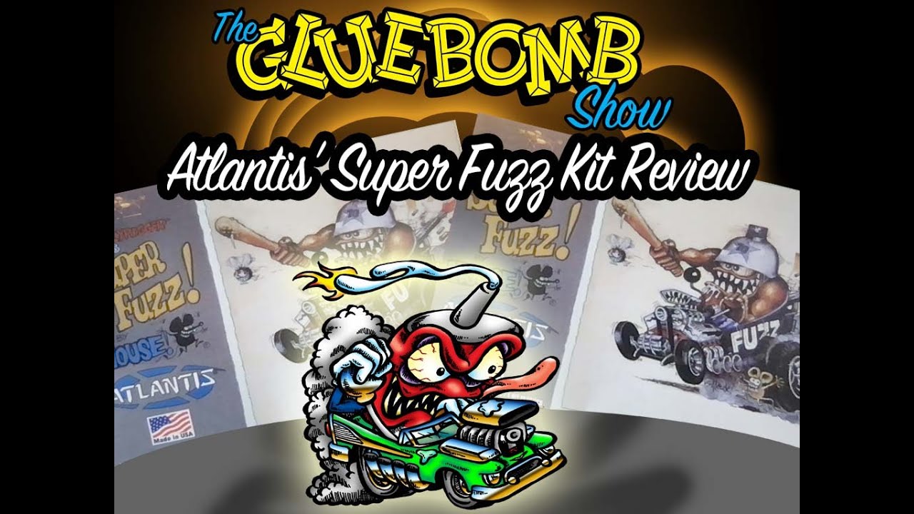 The Glue Bomb Show, Episode 153: Atlantis' Super Fuzz Review