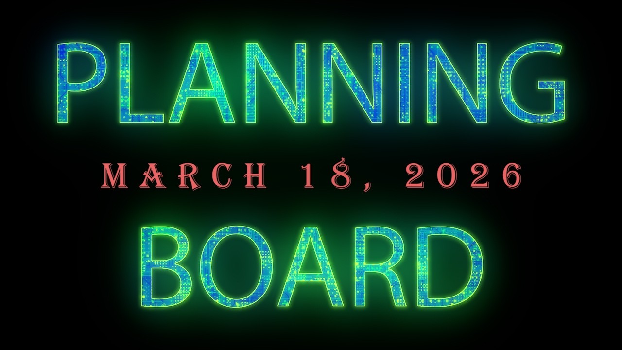 Planning Board Meeting March 18, 2026