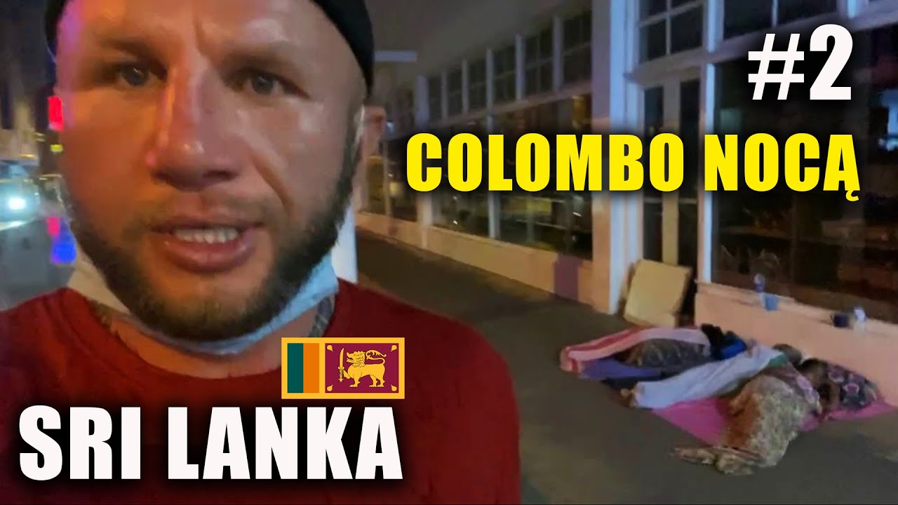 Colombo nocą… Czy jest BEZPIECZNIE ? Sri Lanka #2