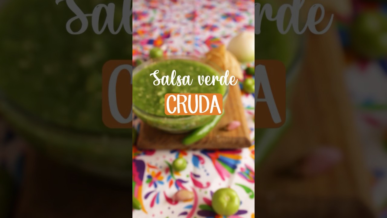 CL&Aacute;SICA SALSA VERDE CRUDA | Del coraz&oacute;n al paladar