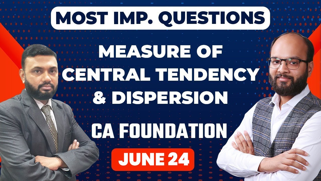 Most Important Questions of Measure of Central Tendency & Dispersion | CA Foundation MSLR June 24