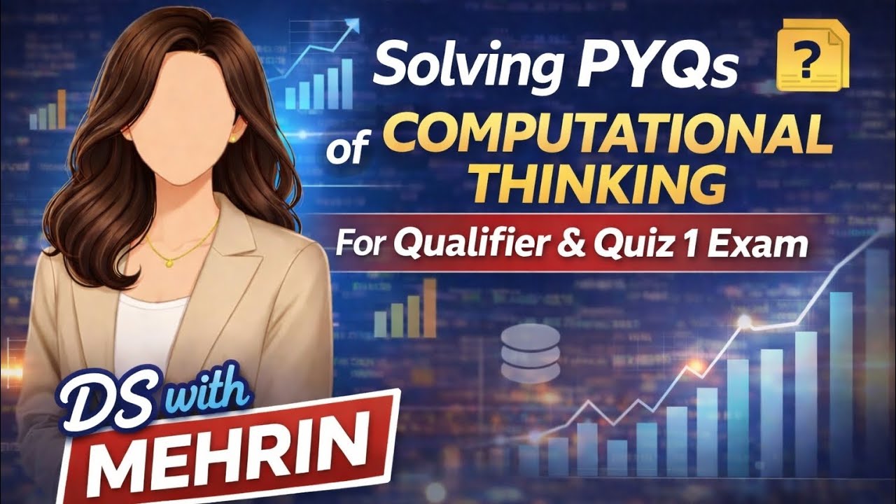 Computational Thinking PYQs solution| qualifier & quiz 1 Exam | 23 Nov 2025 PYQ detailed explanation