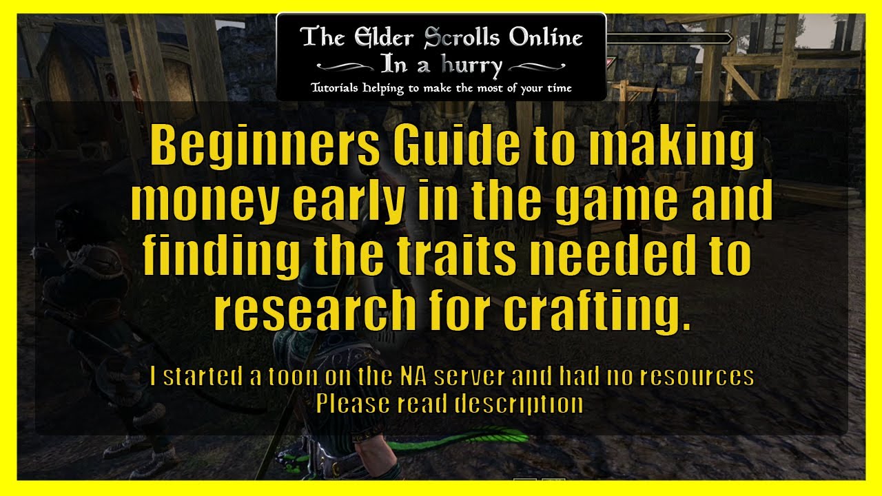 Making Money early in the game and how to research the traits needed.