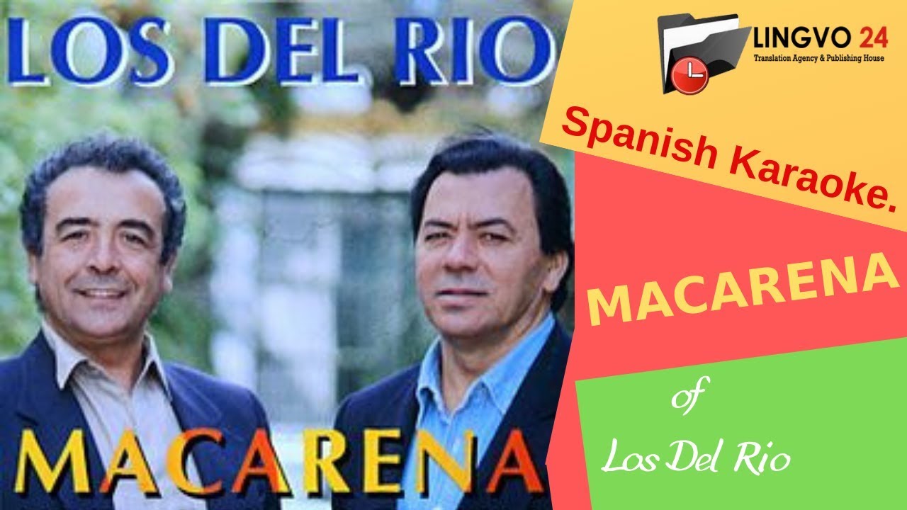 Spanish Karaoke. Macarena of Los Del Rio