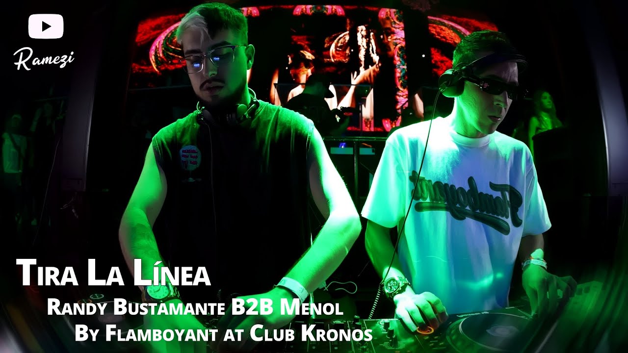 TIRA LA LÍNEA Randy Bustamante B2B Menol //By Flamboyant Music Group @ Club Kronos (Tech House Set)