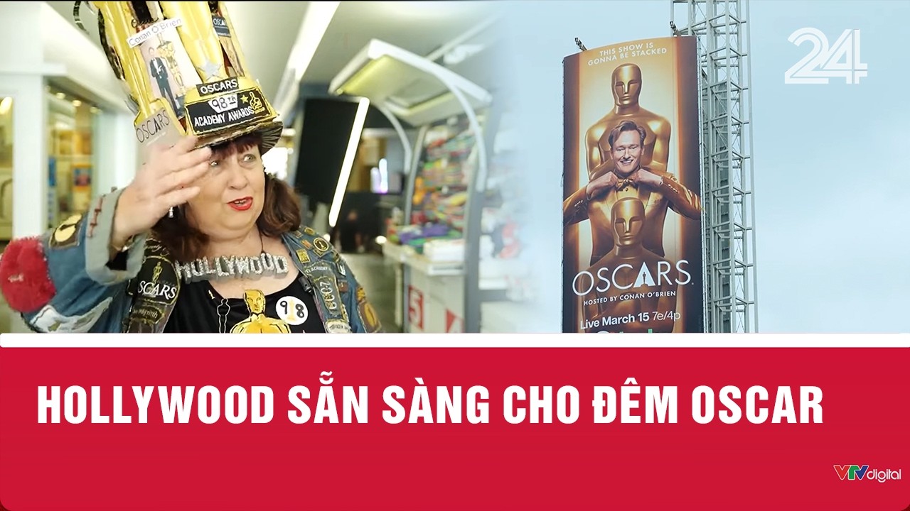 Hollywood sẵn sàng cho đêm Oscar | VTV24