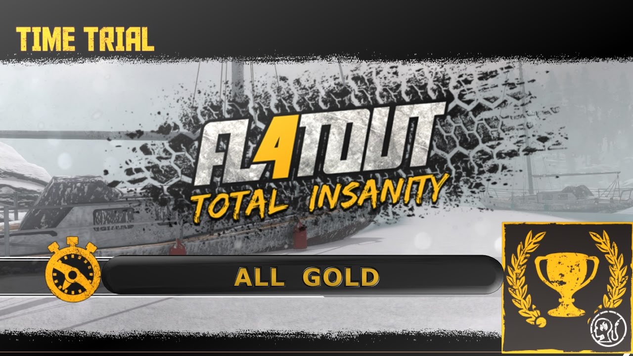 Flatout 4 All Time Trials Gold