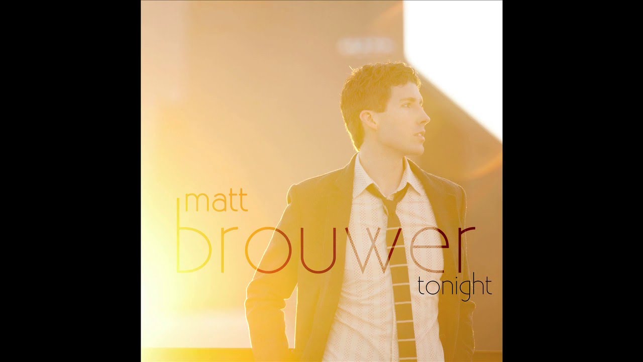 Matt Brouwer -Tonight
