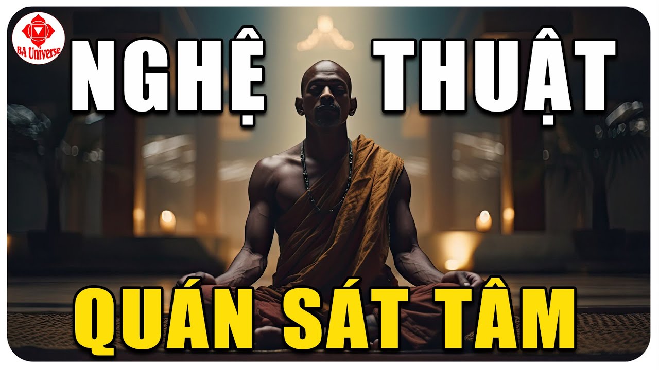 Khám Phá Nghệ Thuật QUÁN SÁT TÂM cùng Thiền Sư Tejaniya  | BA Universe