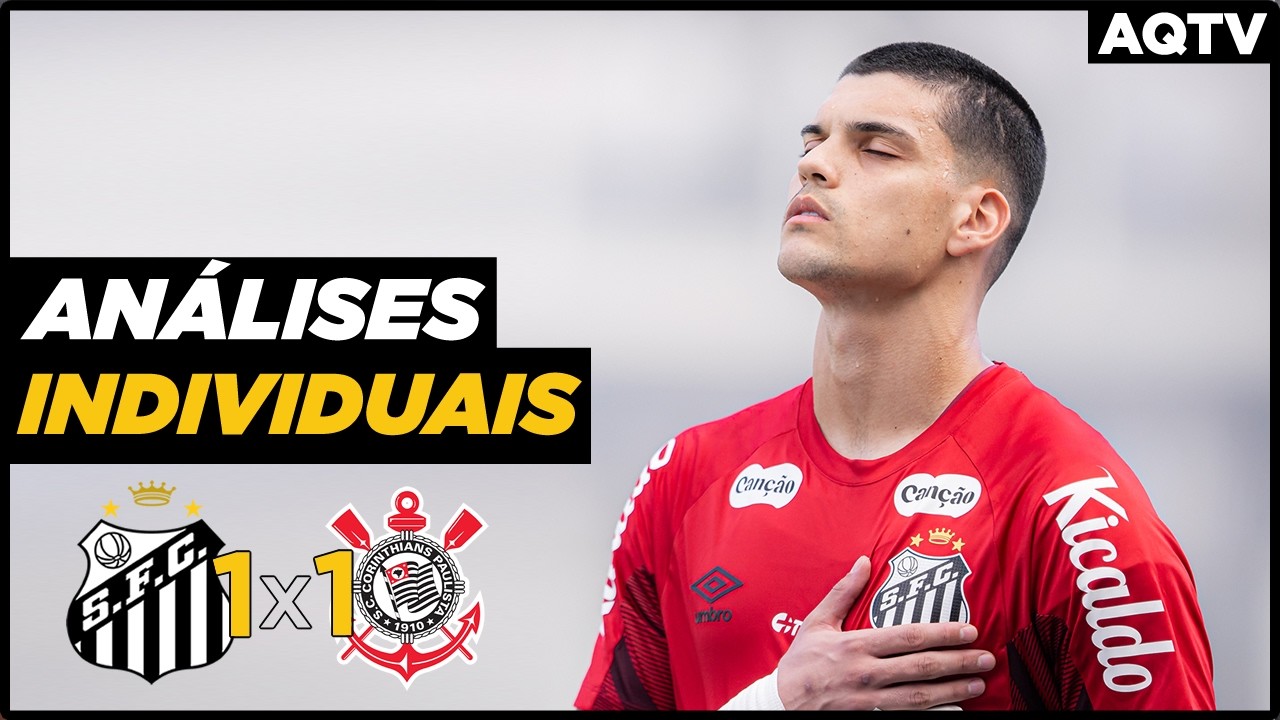 ANÁLISES INDIVIDUAIS / SANTOS 1x1 Corinthians #brasileirão o